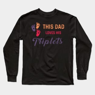 This Dad Loves His Triplets Long Sleeve T-Shirt